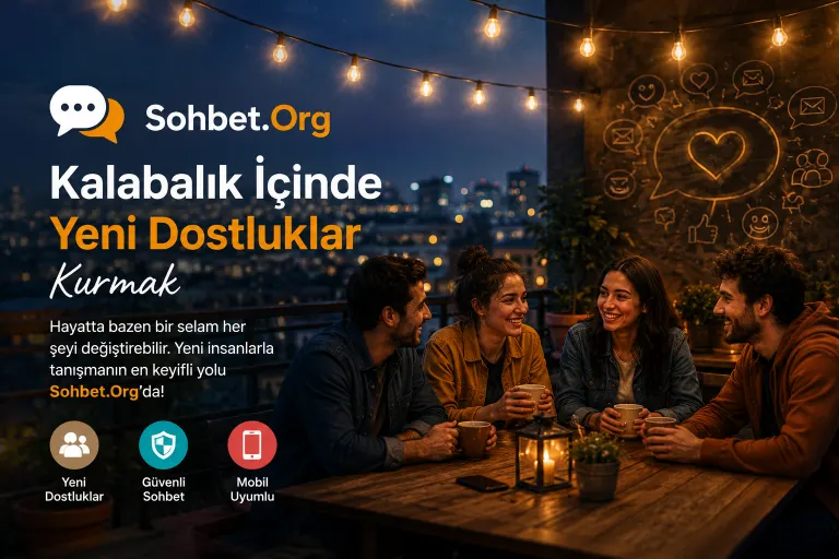 Kalabalıkta yeni dostluklar kurmak