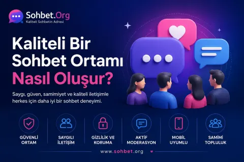 Kaliteli Sohbet Ortamı