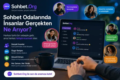 Sohbet Odalarında İnsanlar Gerçekten Ne Arıyor?